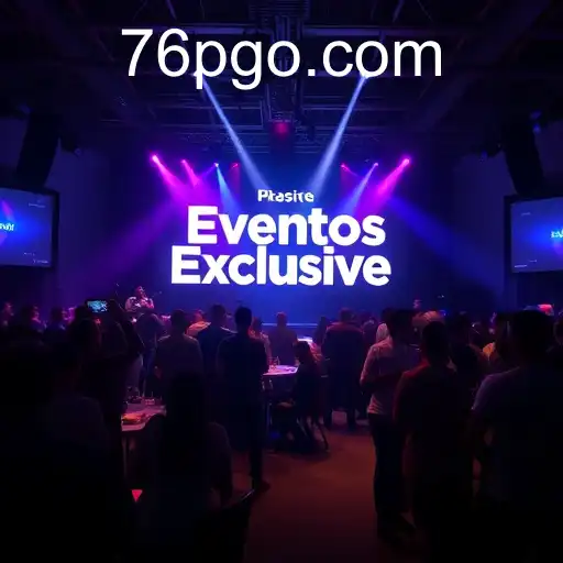 Eventos Exclusivos: Uma Aprofundada Exploração no Mundo de 76p